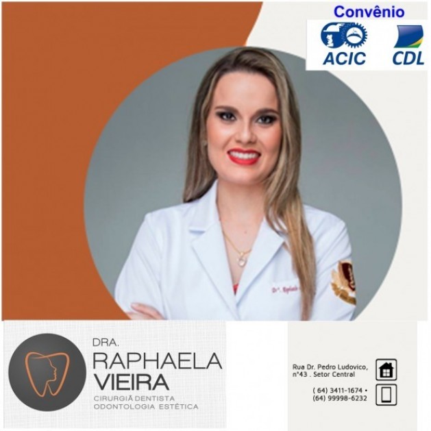 Dra. Raphaela Vieira (cirurgiã dentista),atende convênio ACIC/CDL