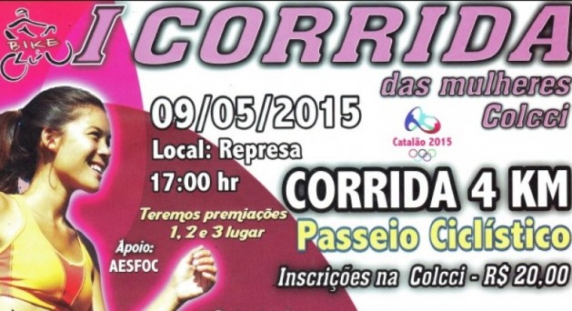 Com apoio das empresárias Rejane (Colcci) e Keila (Solofértil) no dia 09/05/2015 será realizada a I Corrida das Mulheres.