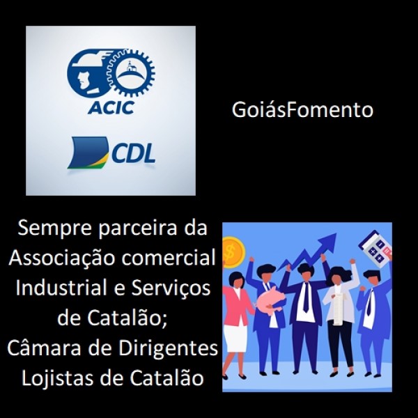 Parceria da ACIC/CDL com GóiasFomento em Catalão